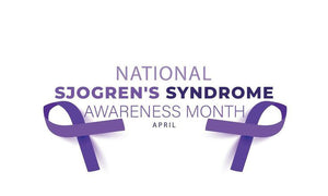 SJÖGREN’S AWARENESS MONTH