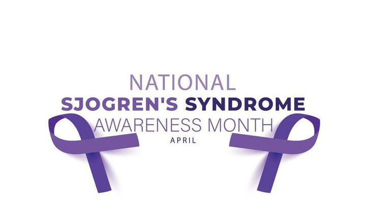 SJÖGREN’S AWARENESS MONTH
