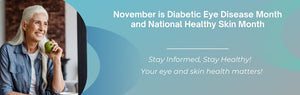 November Health Focus: Diabetic Eye Disease and Skin Health