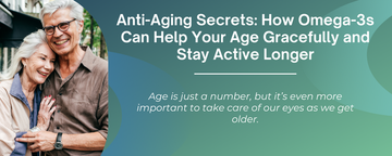 Anti-Aging Secrets: How Omega-3s Can Help You Age Gracefully and Stay Active Longer